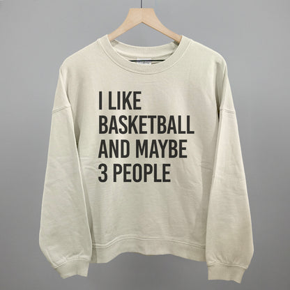 I Like Basketball And Maybe 3 People