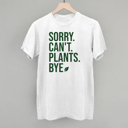 Sorry Can't Plants Bye