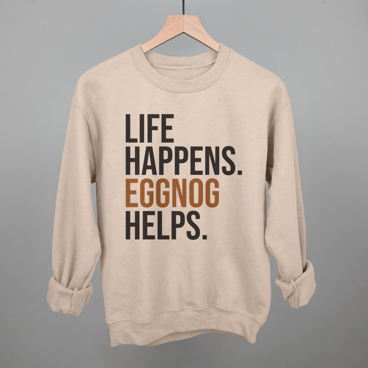 Life Happens Eggnog Helps