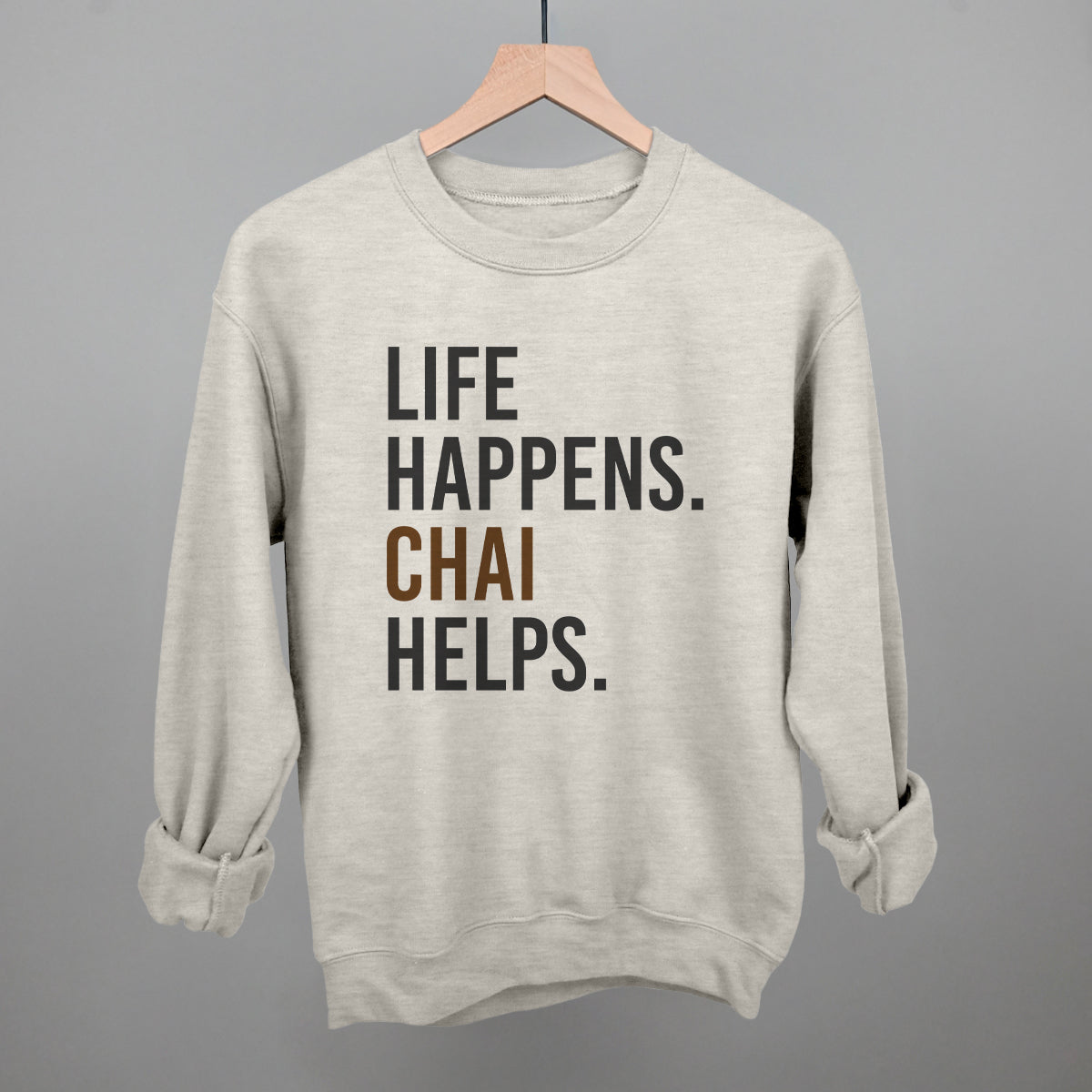 Life Happens Chai Helps