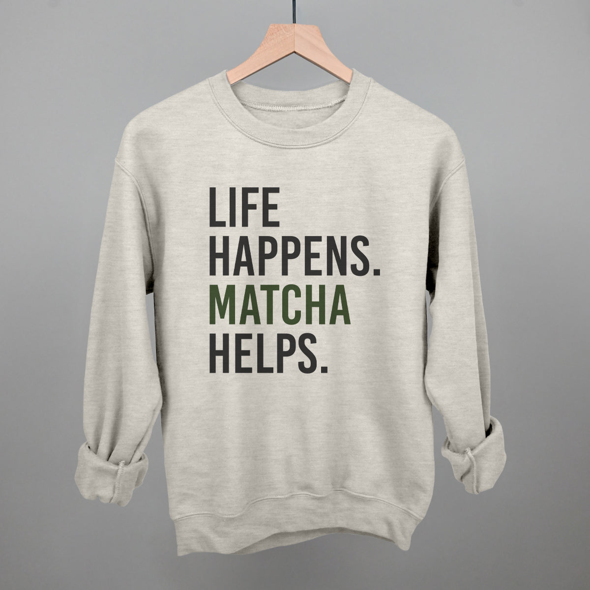 Life Happens Matcha Helps