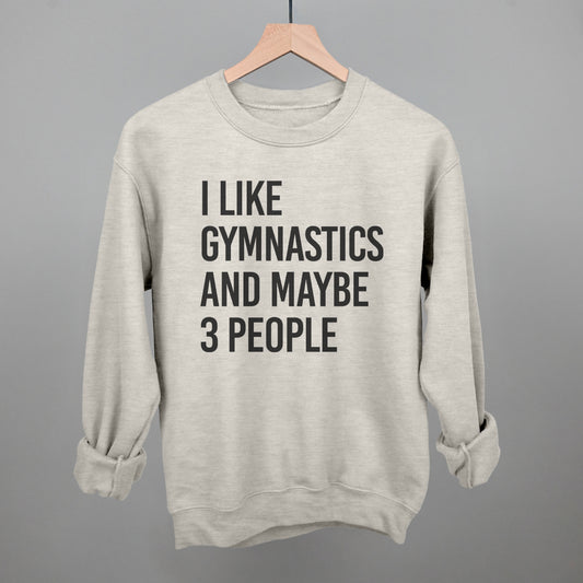 I Like Gymnastics And Maybe 3 People