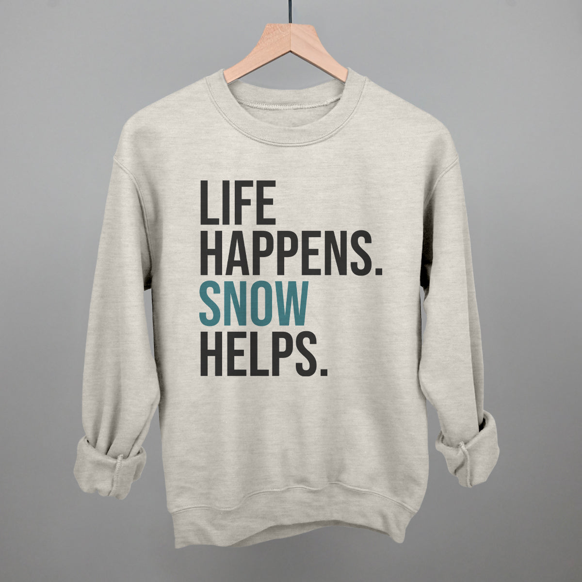 Life Happens Snow Helps