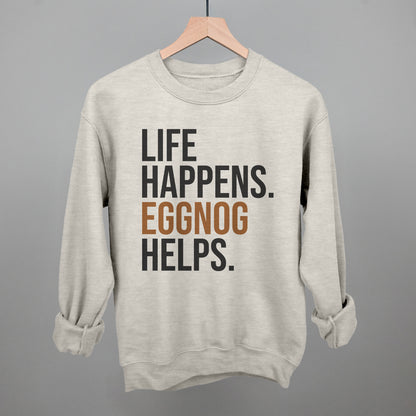 Life Happens Eggnog Helps