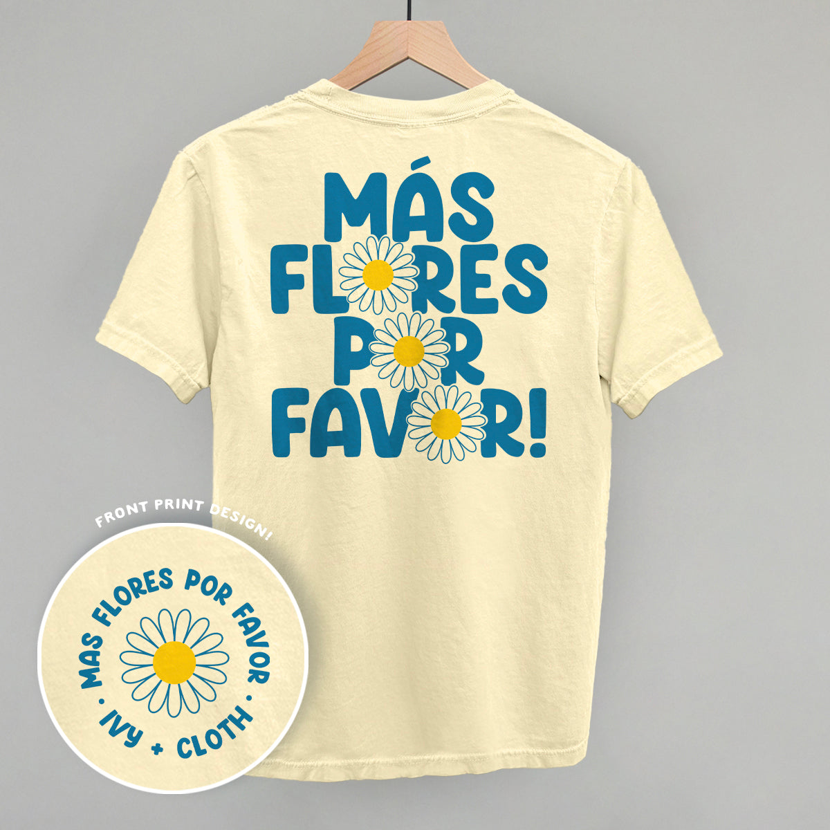 Mas Flores Por Favor (Back Print)