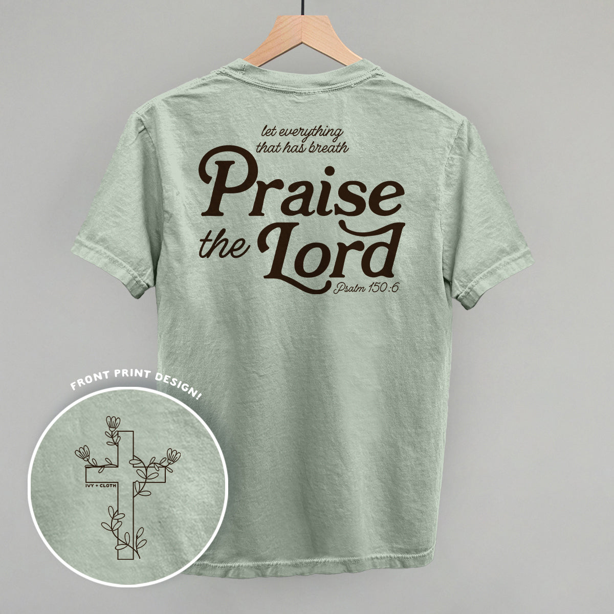 Praise The Lord Psalm 150:6 (Back Print)