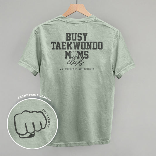 Busy Taekwondo Moms Club (Back Print)