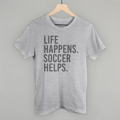 Life Happens. Soccer Helps.