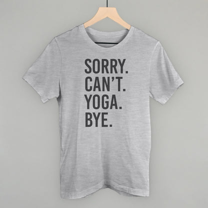 Sorry Can't Yoga Bye