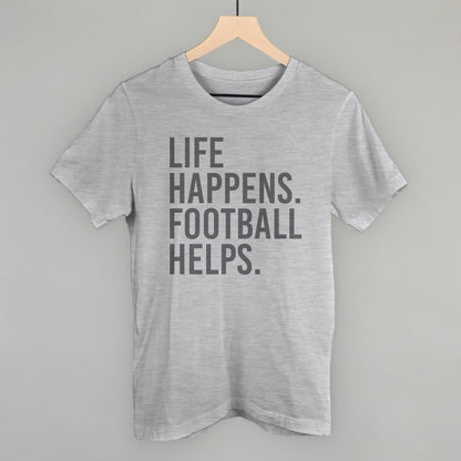 Life Happens. Football Helps.