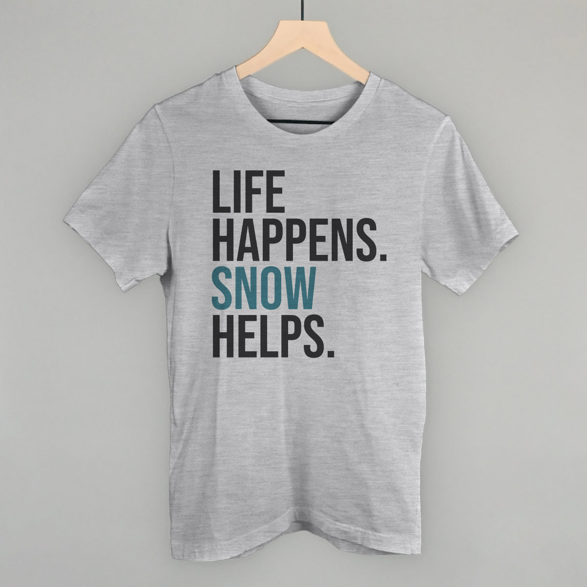 Life Happens Snow Helps