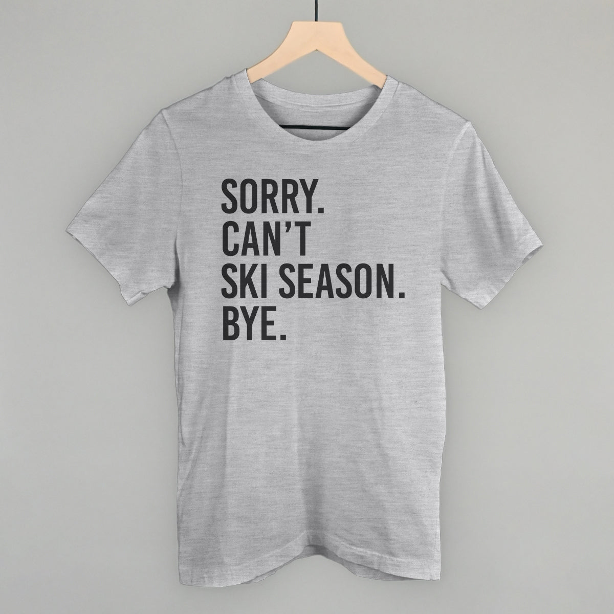 Sorry Can't Ski Season Bye