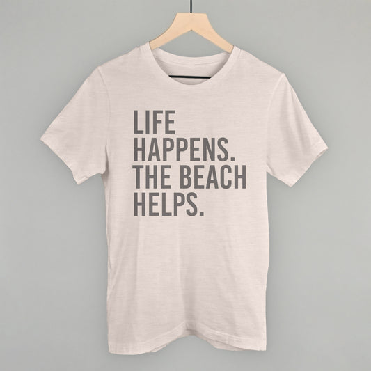 Life Happens. The Beach Helps.