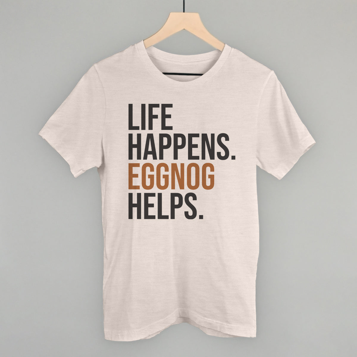 Life Happens Eggnog Helps