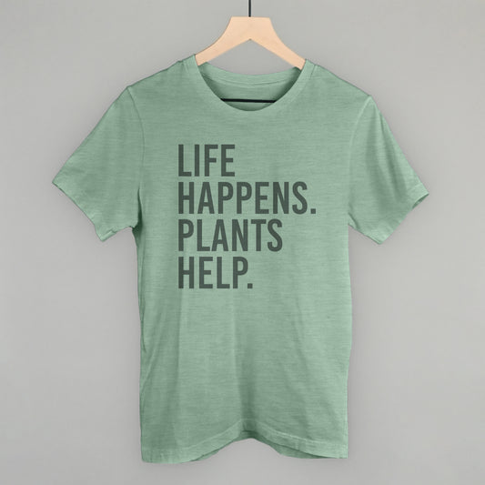 Life Happens. Plants Help.