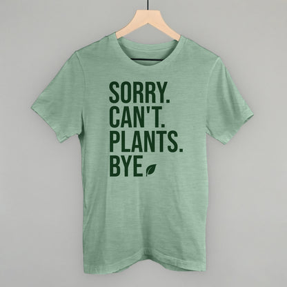 Sorry Can't Plants Bye