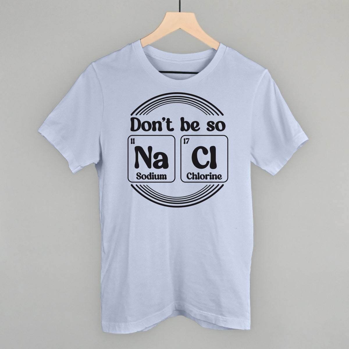 Don't Be So Sodium Chlorine (Salty)