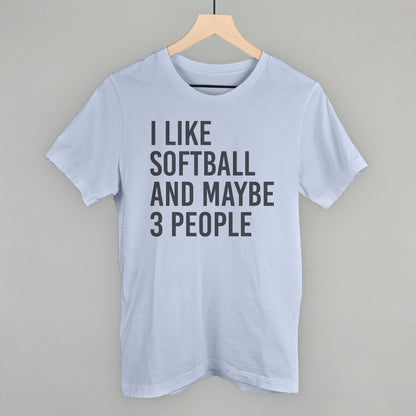 I Like Softball And Maybe 3 People