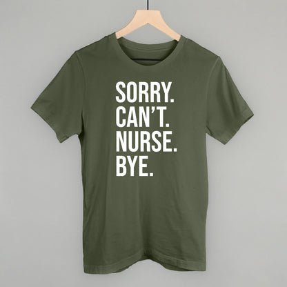 Sorry Can't Nurse Bye (White)