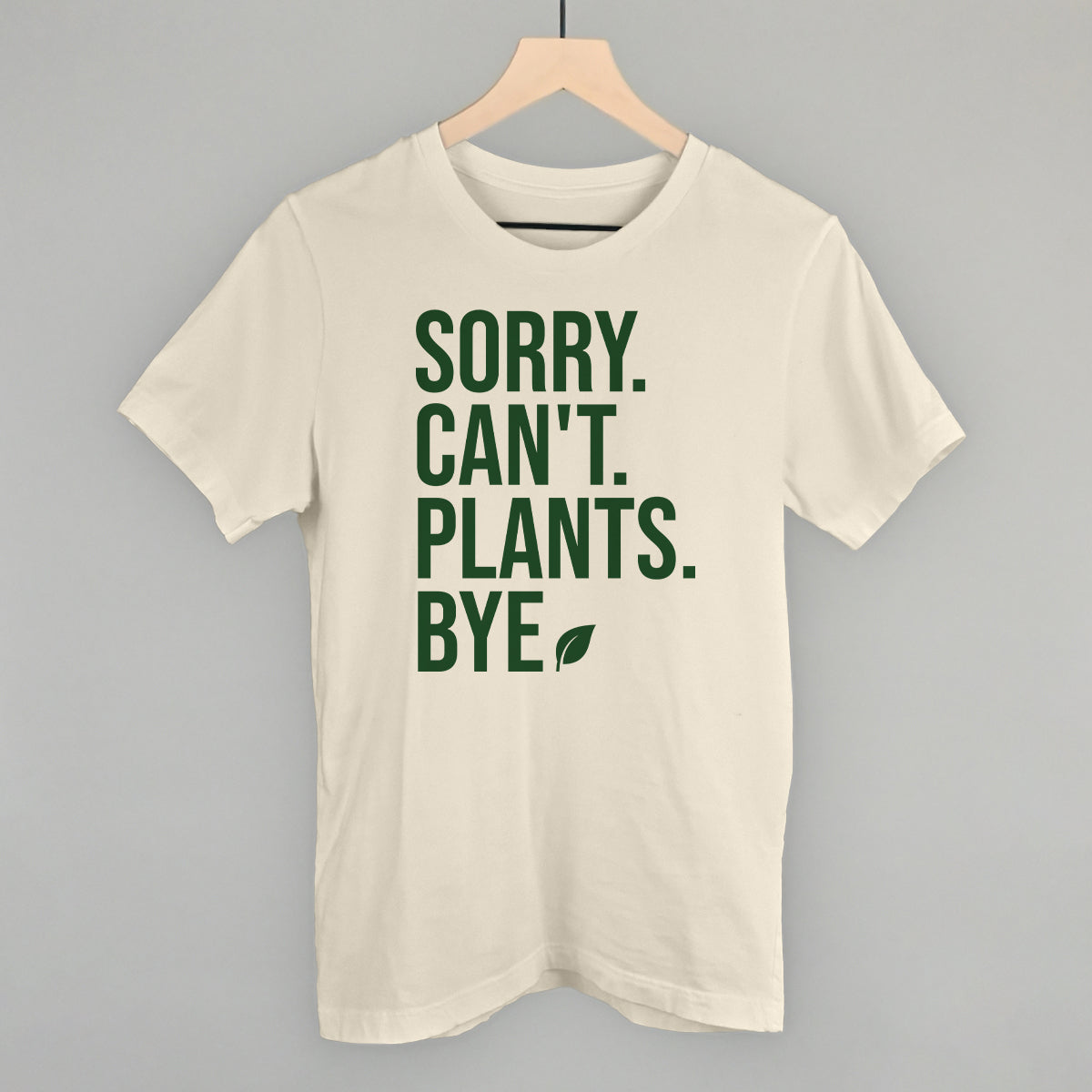 Sorry Can't Plants Bye