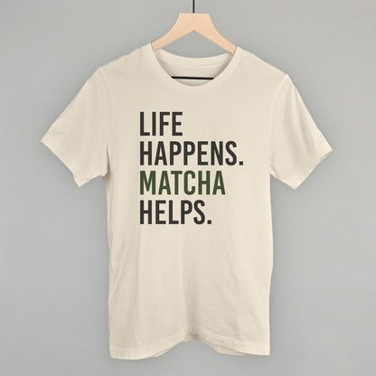 Life Happens Matcha Helps