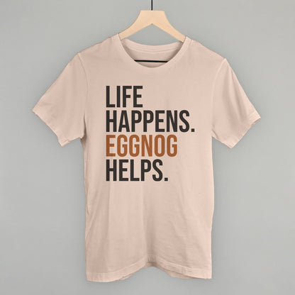 Life Happens Eggnog Helps