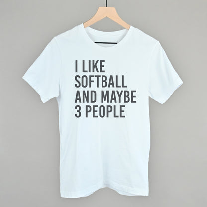 I Like Softball And Maybe 3 People