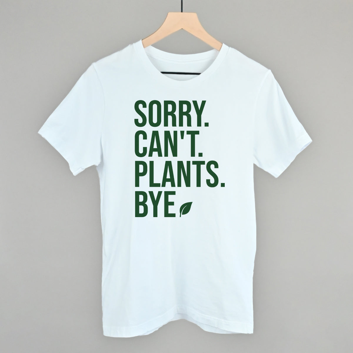 Sorry Can't Plants Bye