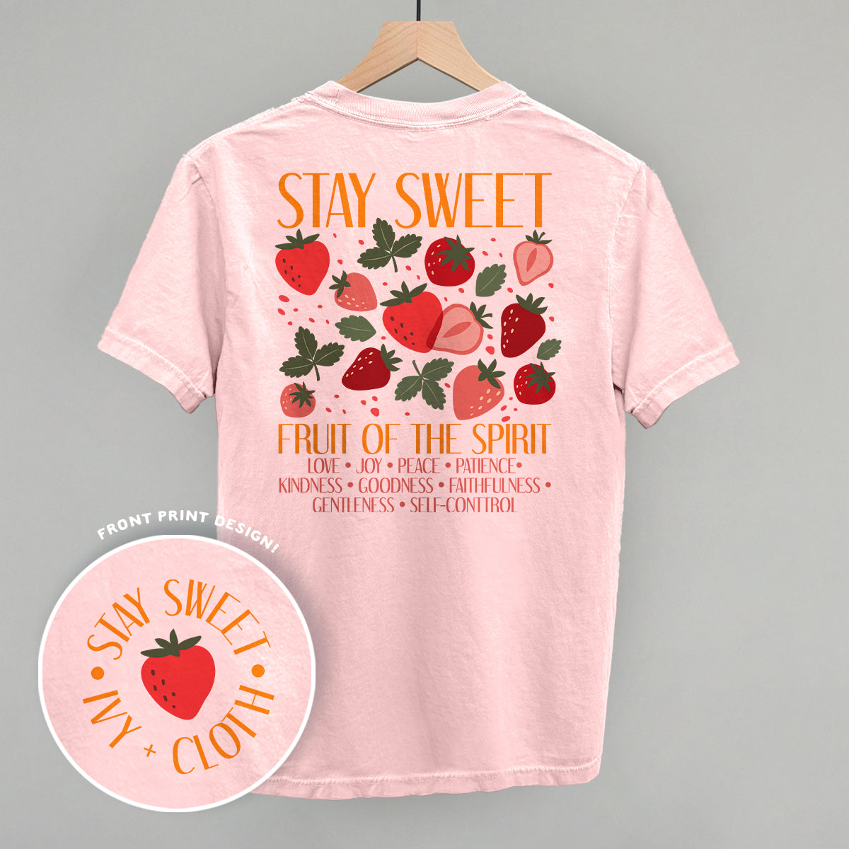 Stay Sweet Fruit Of The Spirit (Back Print)