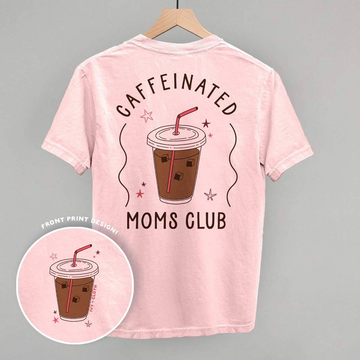 Caffeinated Moms Club (Back Print)