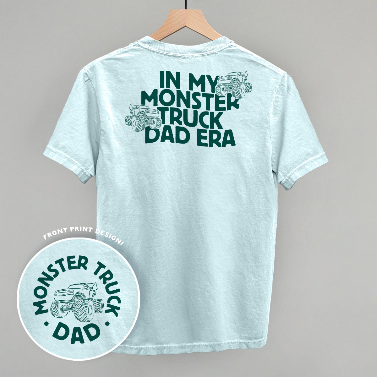 In My Monster Truck Dad Era (Back Print)