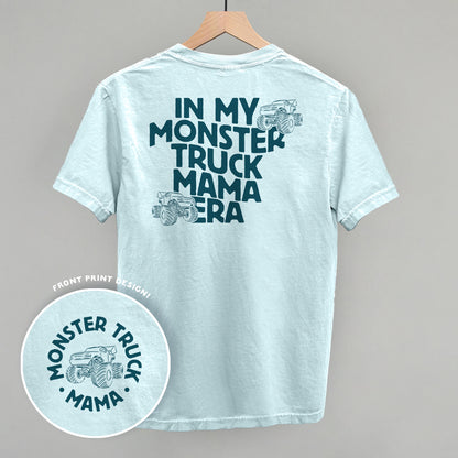 In My Monster Truck Mama Era (Back Print)