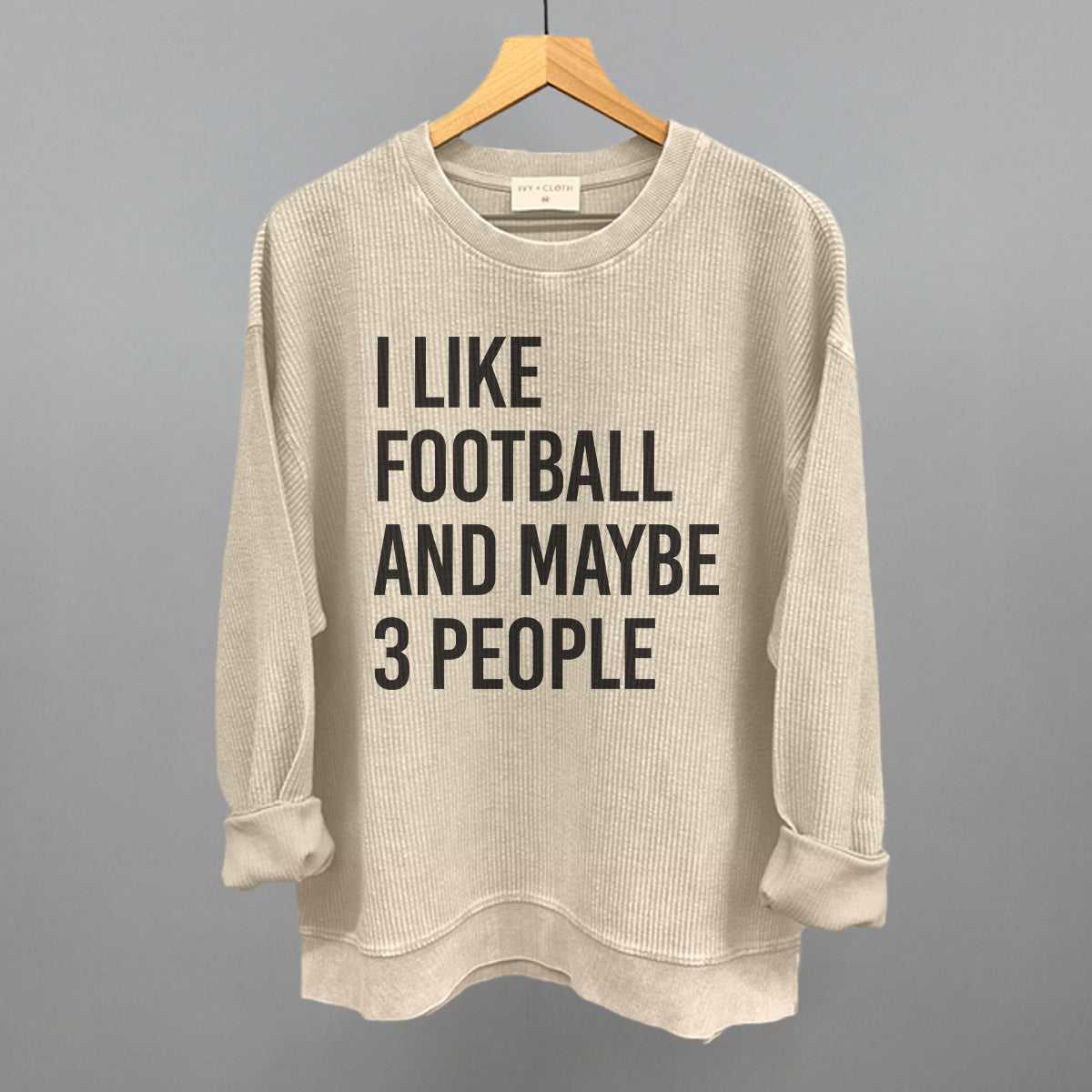 I Like Football And Maybe 3 People