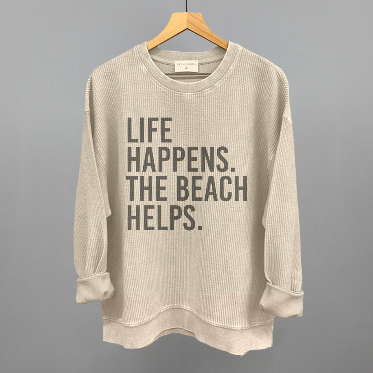 Life Happens. The Beach Helps. – Ivy + Cloth