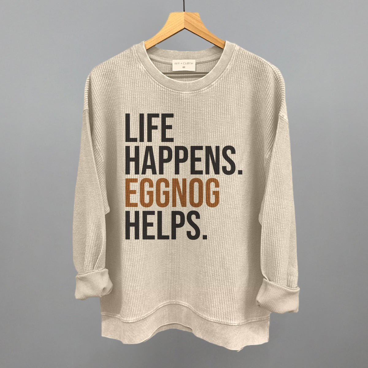 Life Happens Eggnog Helps