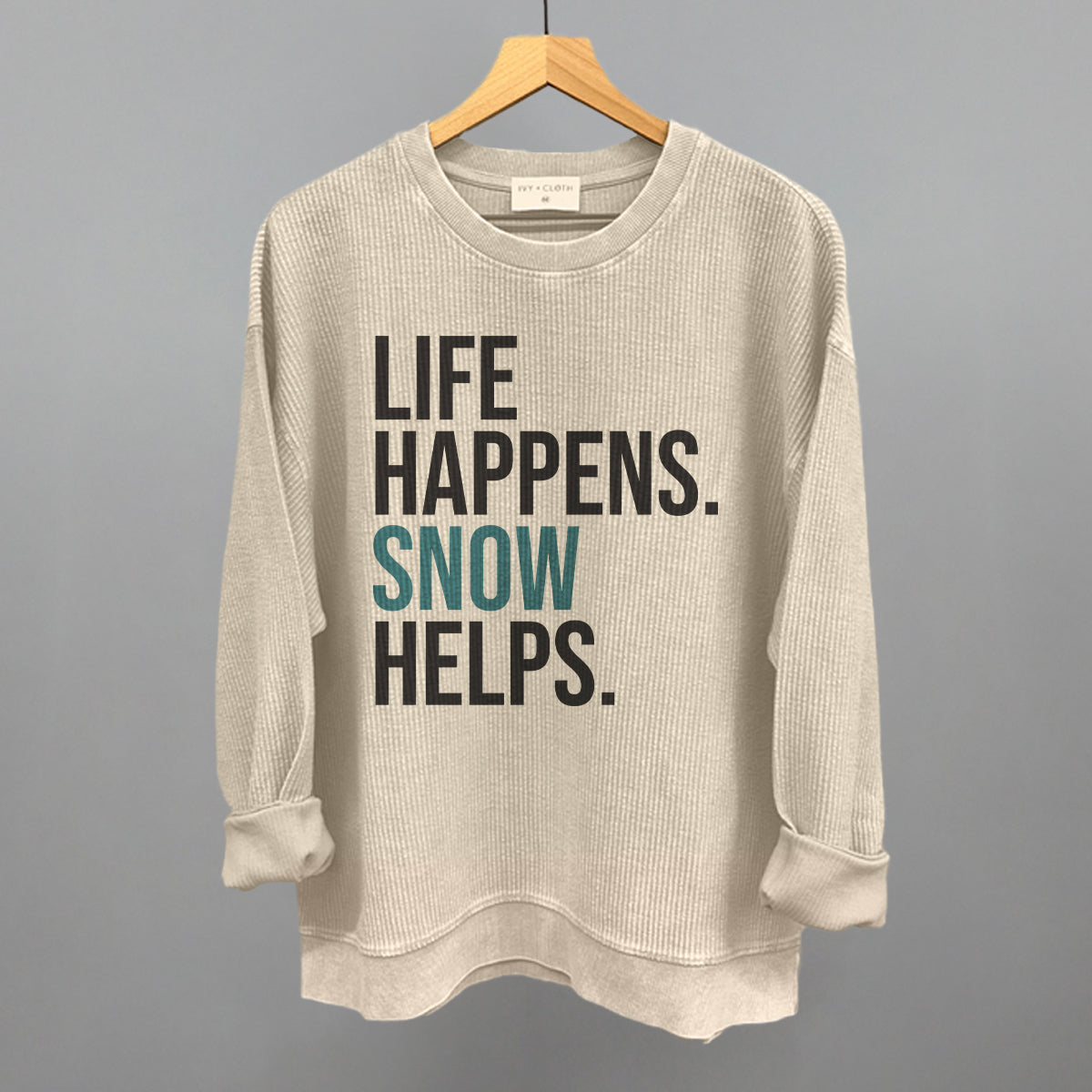 Life Happens Snow Helps