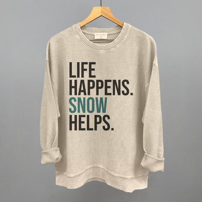 Life Happens Snow Helps