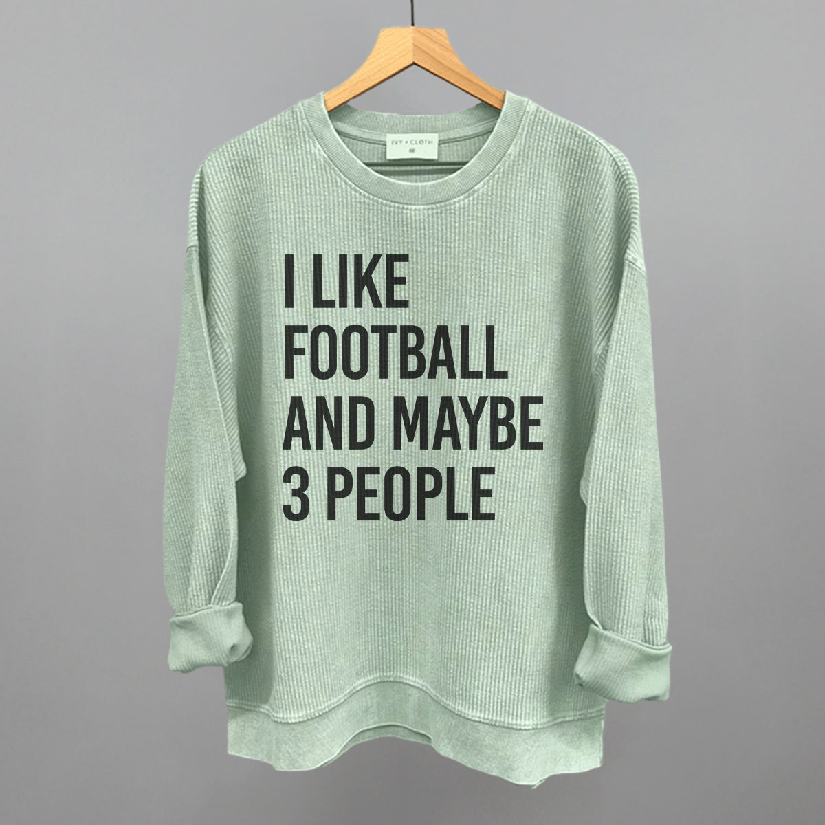 I Like Football And Maybe 3 People