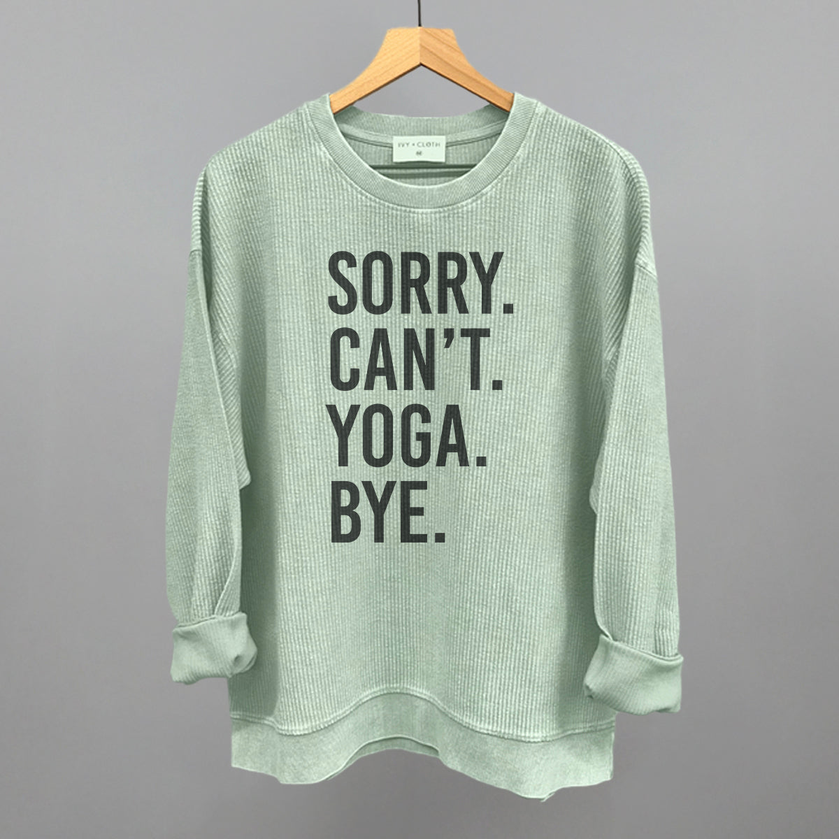 Sorry Can't Yoga Bye