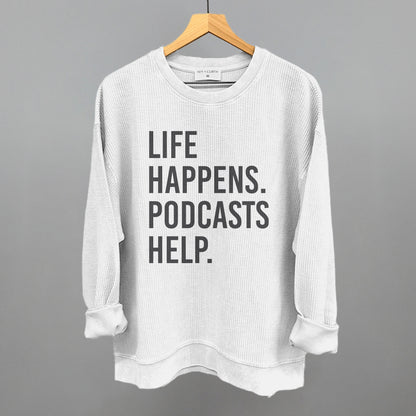 Life Happens Podcasts Help