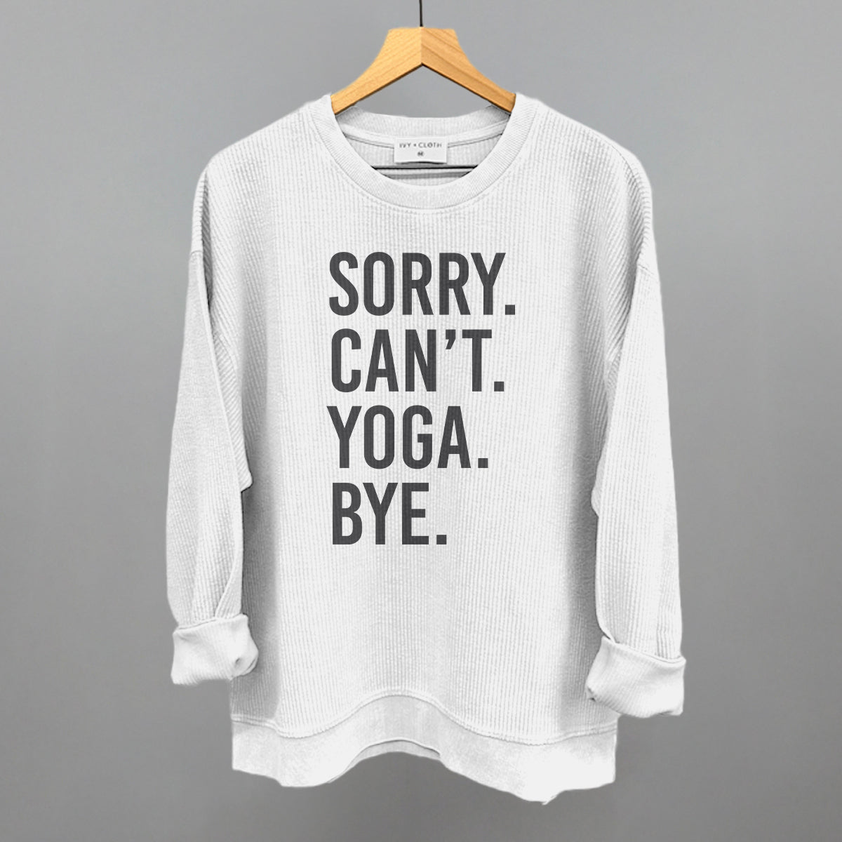 Sorry Can't Yoga Bye