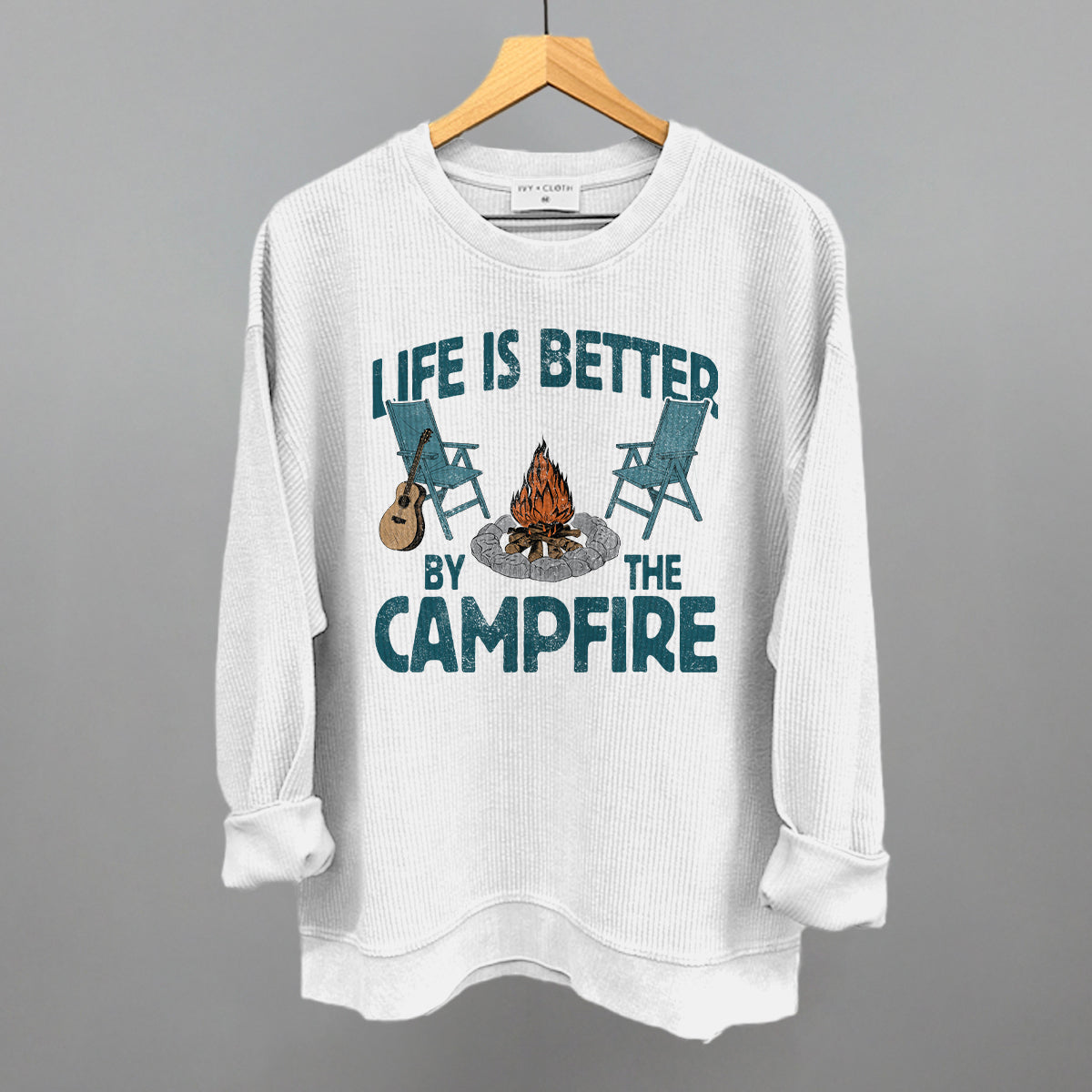 Life Is Better By The Campfire