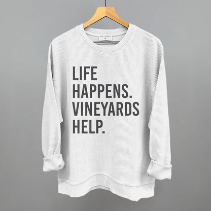 Life Happens Vineyards Help