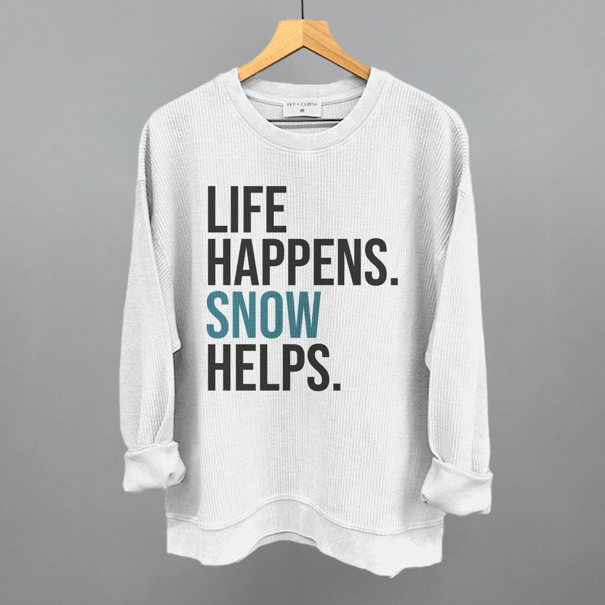 Life Happens Snow Helps