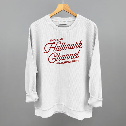 This Is My Hallmark Channel Watching Shirt