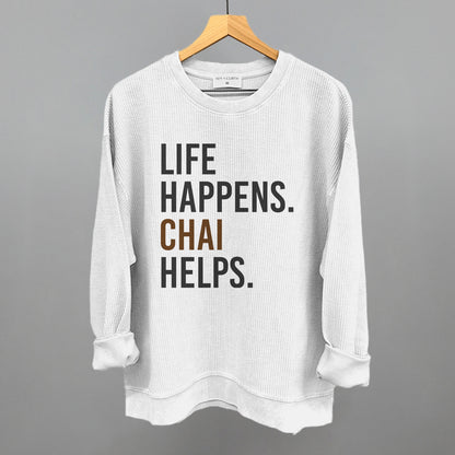 Life Happens Chai Helps