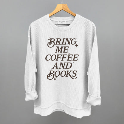 Bring Me Coffee And Books