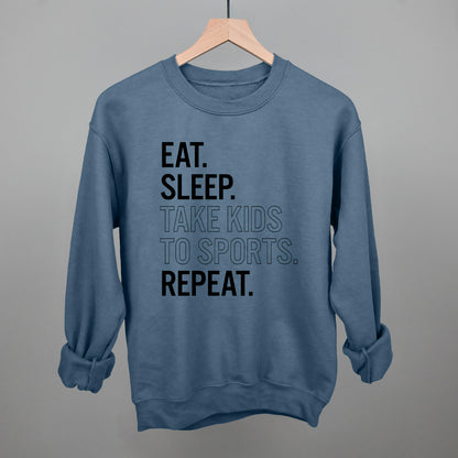 Eat Sleep Take Kids To Sports Repeat