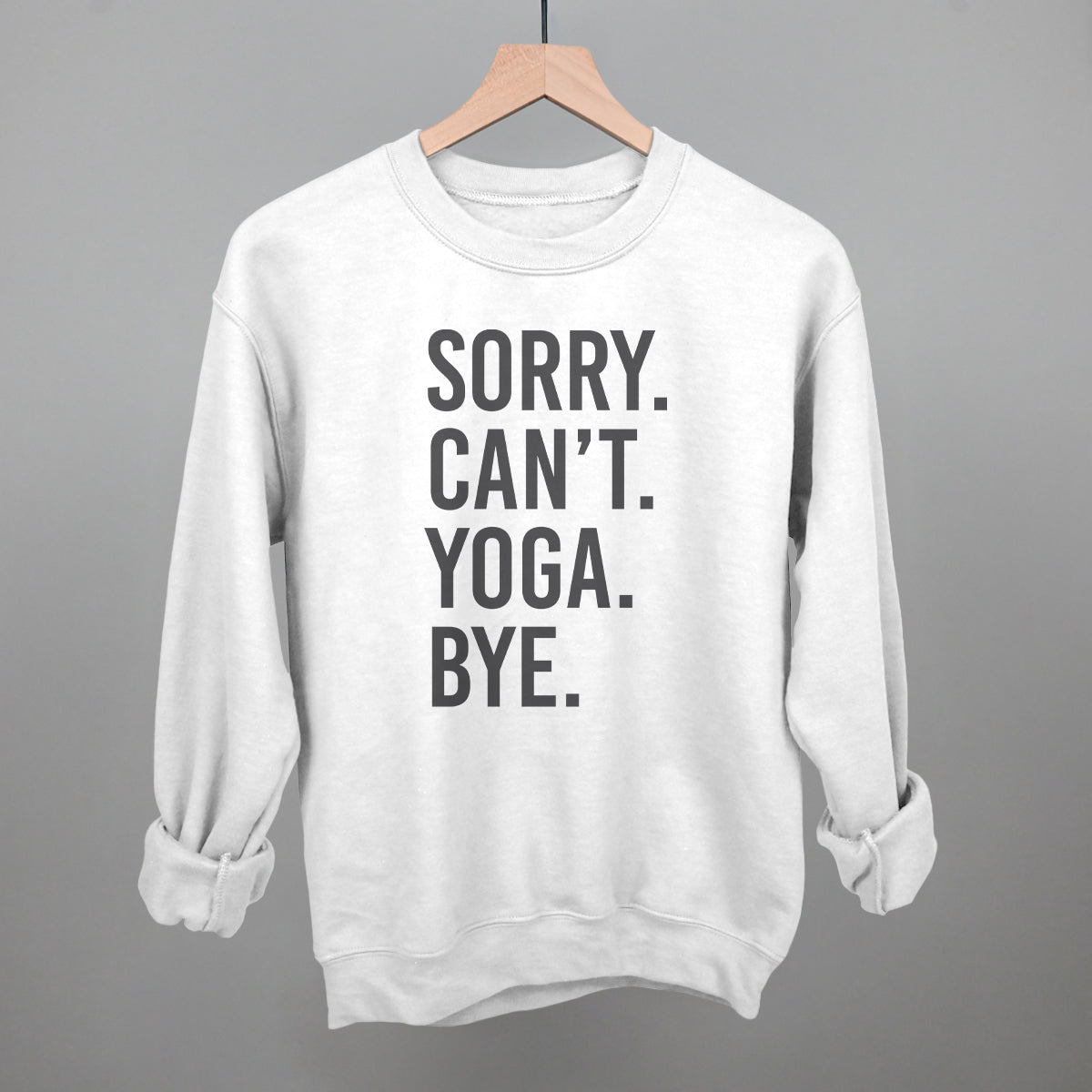 Sorry Can't Yoga Bye