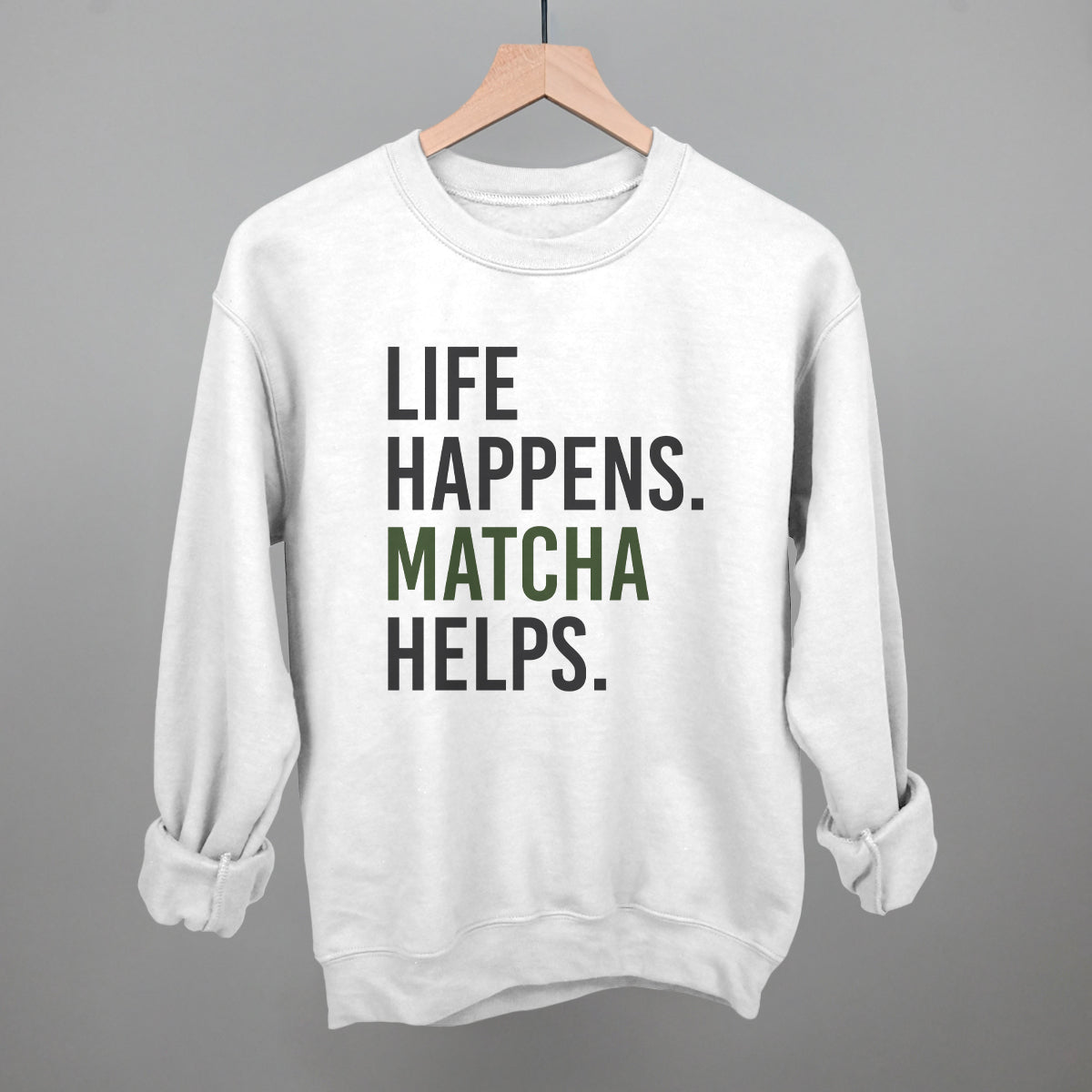 Life Happens Matcha Helps